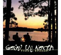 Fyder & Everhart - Goin' Up North (UK Import)