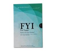 FYI For Teams: Based on the Team Architect, for Team Members, Team Leaders, and Team Coaches