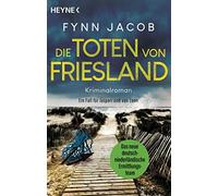 Fynn Jacob Die Toten von Friesland: Kriminalroman. Ein Fall für Jasp (Paperback)