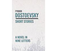 Fyodor Dostoevsky A Novel in Nine Letters Paperback Book Fyodor Dostoevsky Multicolor