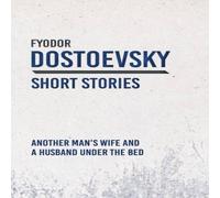 Fyodor Dostoevsky Another Man's Wife & a Husband Under the Bed Paperback Book Fyodor Dostoevsky Multicolor