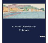 Fyodor Dostoevsky El Idiota N/A Book Fyodor Dostoevsky Multicolor