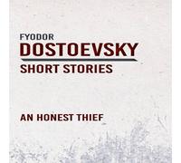 Fyodor Dostoevsky Honest Thief Hardcover Book Fyodor Dostoevsky Multicolor