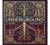 Fyodor Dostoevsky Notes from the Underground (Collector's Edition) (Laminated Fyodor Dostoevsky Multicolor