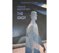 Fyodor Dostoevsky The Idiot (Paperback) Wordsworth Classics (US IMPORT)