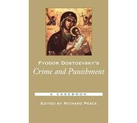 Fyodor Dostoevsky's Crime and Punishment: A Casebook (Casebooks in Criticism)