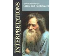 Fyodor Dostoevsky's "Crime and Punishment" (Bloom's Modern Critical Interpretations)