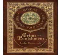 Fyodor Dostoyevsky Crime & Punishment (Royal Collector's Edition) (Case Laminate in White Fyodor Dostoyevsky White