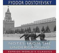Fyodor Dostoyevsky Notes from the Underground (Esprios Classics) Paperback Book Fyodor Dostoyevsky Multicolor