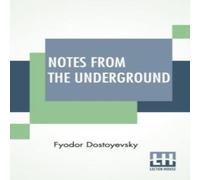 Fyodor Dostoyevsky Notes From The Underground Paperback Book Fyodor Dostoyevsky Multicolor