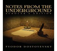 Fyodor Dostoyevsky Notes from the Underground: The Scholar's Edition Hardcover Book Fyodor Dostoyevsky Multicolor