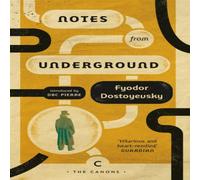 Fyodor Dostoyevsky Notes From Underground Paperback Book Fyodor Dostoyevsky Multicolor