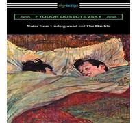 Fyodor Dostoyevsky Notes from Underground & The Double: (Translated by Constance Fyodor Dostoyevsky Multicolor