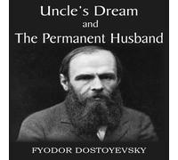Fyodor Dostoyevsky Uncle's Dream & The Permanent Husband Paperback Book Fyodor Dostoyevsky Multicolor