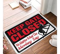 FZFN Fall Kitchen Mats For Floor Keep Gate Closed No Matter What The Monkey Say Doormat Farmhouse Bathroom Rug Thin Bathroom Rugs Fit Unde(40X60CM)