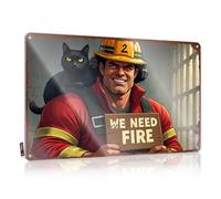 FZFN Hot Beer Tin Sign Firefighter With Black Cat Holding 'We Need Fire' Sign Tin Beer Decor Home Decor For Men(20X30CM)