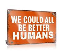 FZFN Retro Wall Art Spring Outdoor Decor Vintage Style | We Could All Be Better Humans. Retro Essentials Home Decor(20X30CM)