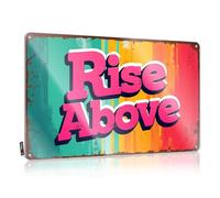 FZFN Vintage Metal Signs Funny Rise Above: Embracing Challenges With Courage And Positivity Tin Sign Wall Signs Bedroom Door Sign(30X40CM)