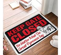 FZFN Welcome Rugs Front Door Indoor Keep Gate Closed No Matter What The Great Pyrenees Say Doormat Entry Mats Outdoor Home Man Cabe Decor(50X80CM)