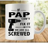 fzu If Pap Can't Fix It We Are All Screwed 11 Ounces Double Side Printed Funny White Coffee Mug
