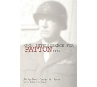 G-2: Intelligence for Patton : Intelligence for Patton