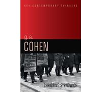 G. A. Cohen : Liberty, Justice and Equality