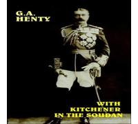 G. A. Henty With Kitchener in the Soudan Paperback Book G. A. Henty Multicolor