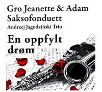 G&A Saksofonduett & Andrzej Jagodziński Trio - G&A Saksofonduett & Andrzej JagodziĹski Trio: SpeĹnione Marzenie (EN Oppfylt Drom) [CD]