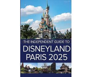 G Costa The Independent Guide to Disneyland Paris 2025 (Paperback) (US IMPORT)