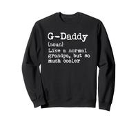 G-Daddy Definition Like A Grandpa But Much Cooler GDaddy Sweatshirt