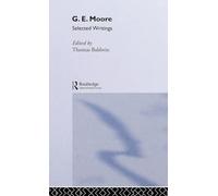 G.E. Moore: Selected Writings (International Library of Philosophy)