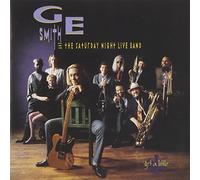 G. E. Smith & The Saturday Night Live Band - Get a Little