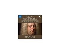 G.F. HANDEL: GREAT COMPOSERS IN WORDS & MUSIC - GEORGE - CD