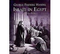 G.F. Handel: Israel in Egypt in Full Score