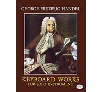 G.F. Handel Keyboard Works For Solo Instruments Pf (Dover Classical Piano Music)
