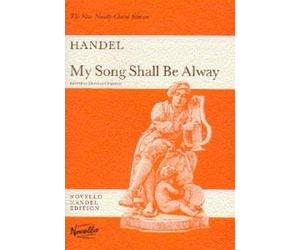 G.F. Handel: My Song Shall Be Alway (Vocal Score)