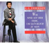 G.G. Anderson - Wir sind auf der Erde, um glücklich zu sein [Single-CD]