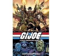 G.I. Joe: A Real American Hero Compendium Vol. 3