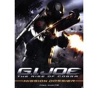 G.I. Joe: The Rise of Cobra: Mission Dossier (G.I. Joe)