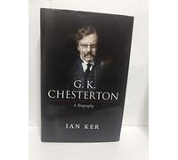G. K. Chesterton: A Biography