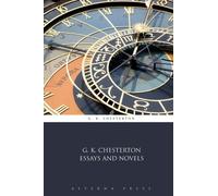 G. K. Chesterton Essays and Novels