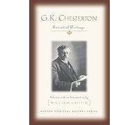 G K CHESTERTON: Essential Writings (Modern Spiritual Masters)