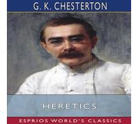 G. K. Chesterton Heretics (Esprios Classics) Paperback Book G. K. Chesterton Multicolor