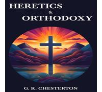 G. K. Chesterton Heretics Orthodoxy Paperback Book G. K. Chesterton Multicolor