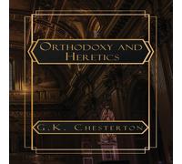 G.K. Chesterton Orthodoxy & Heretics Paperback Book G.K. Chesterton Multicolor