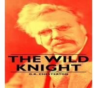 G. K. Chesterton The Wild Knight Hardcover Book G. K. Chesterton Multicolor