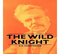G. K. Chesterton The Wild Knight Paperback Book G. K. Chesterton Multicolor