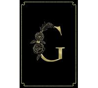 G: Letter G Initial Personalized Monogram Notebook - Gold Flower Ornament Frame on Black College Ruled Notebook, Writing Pad, Journal or Diary for Kids, Girls & Women - 110 Pages - Size 6x9 Paperback