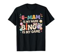 G Mam Is My Name Bingo Is My Game T-Shirt