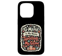 G-Mama is My Name Spoiling is My Game Grandma Case for iPhone 15 Pro